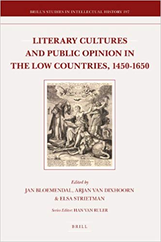 Literary Cultures and Public Opinion in the Low Countries, 1450-1650